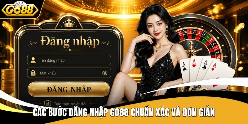 Các bước đăng nhập Go88 chuẩn xác và đơn giản