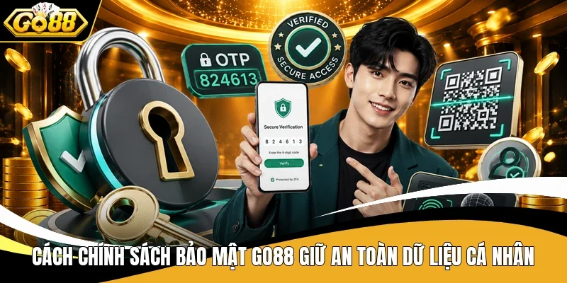 Cách chính sách bảo mật Go88 giữ an toàn dữ liệu cá nhân