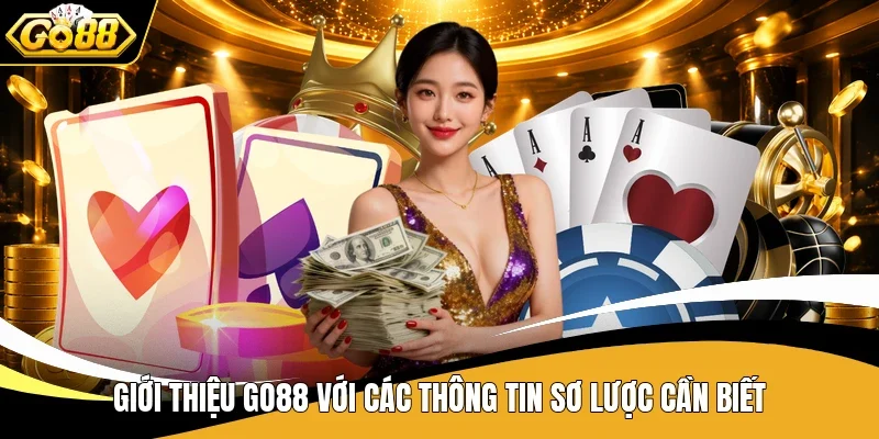 Giới thiệu Go88 với các thông tin sơ lược cần biết