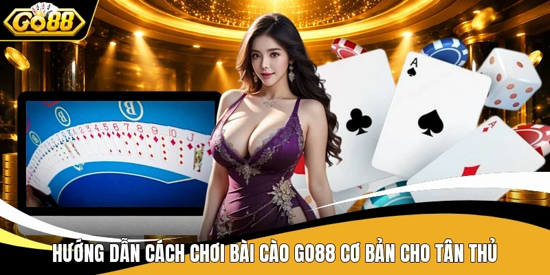 Hướng dẫn cách chơi bài Cào GO88 cơ bản cho tân thủ