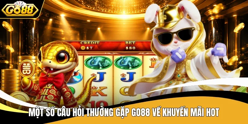 Một số câu hỏi thường gặp Go88 về khuyến mãi hot