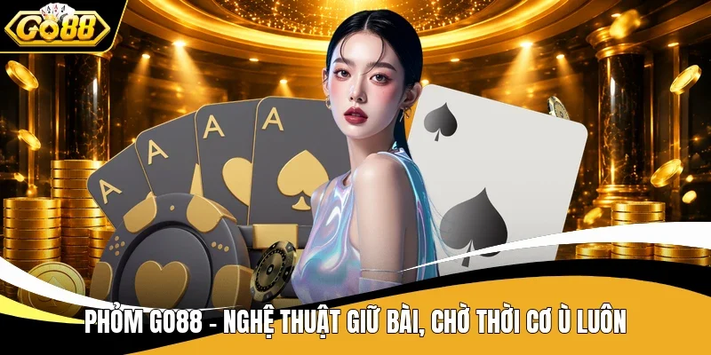 Phỏm Go88